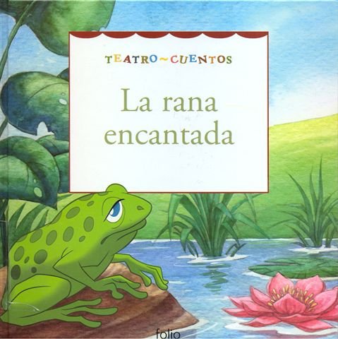 La rana encantada (Teatro Cuentos, Band 16) Books