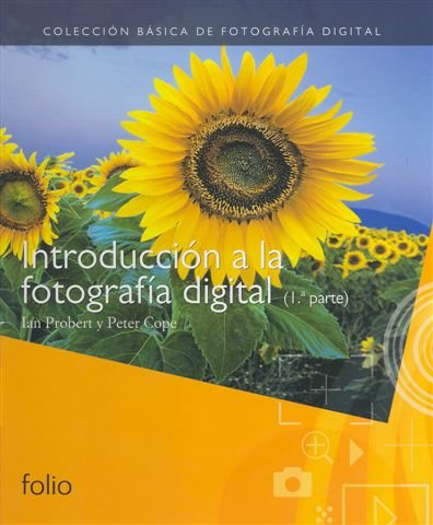 Introducción a la fotografía digital (1ª parte) (Colección básica de fotografia digital) Books