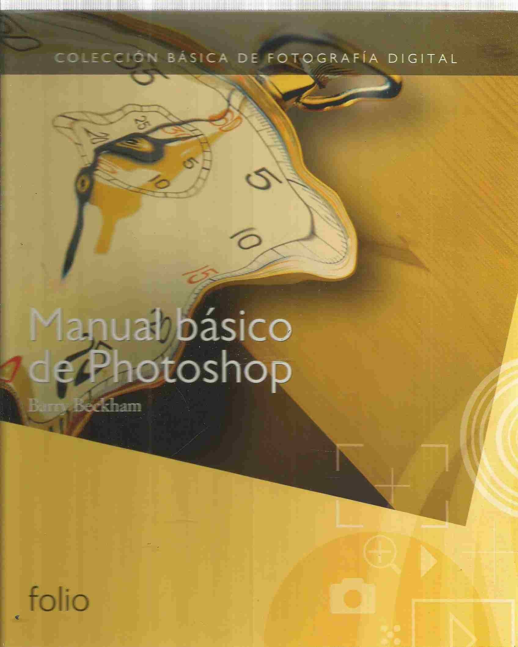Manual básico de Photoshop (Colección básica de fotografía digital) Hobbies & Crafts
