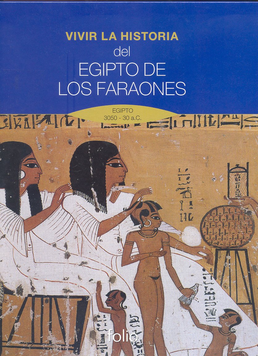 Vivir la historia. Del Egipto de los faraones. book