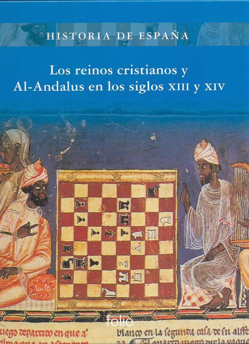 Los reinos cristianos y Al-Andalus en los siglos XIII y XIV (Historia de España, Band 6) Books