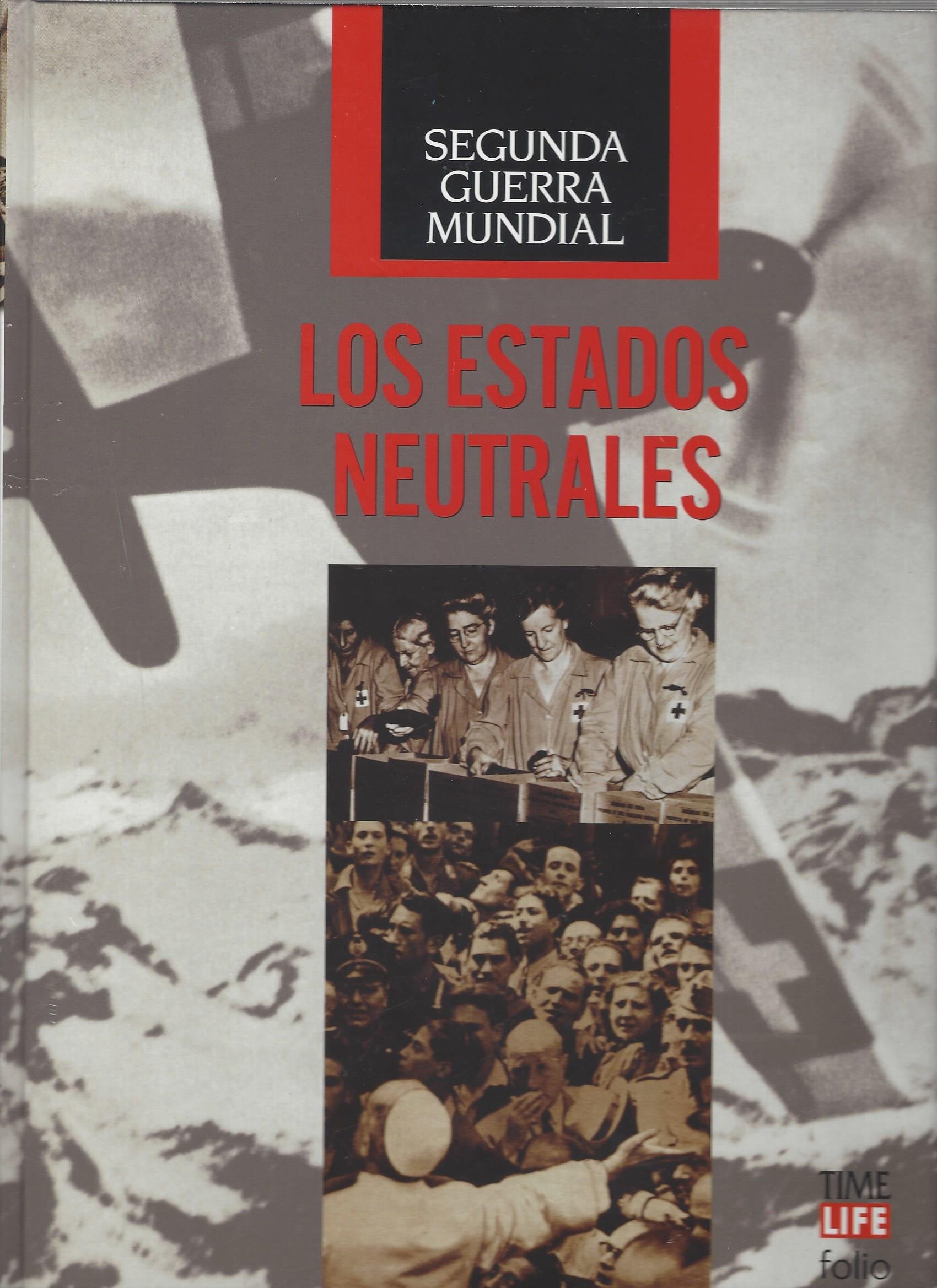 Los estados neutrales (Segunda Guerra Mundial, Band 23) Books