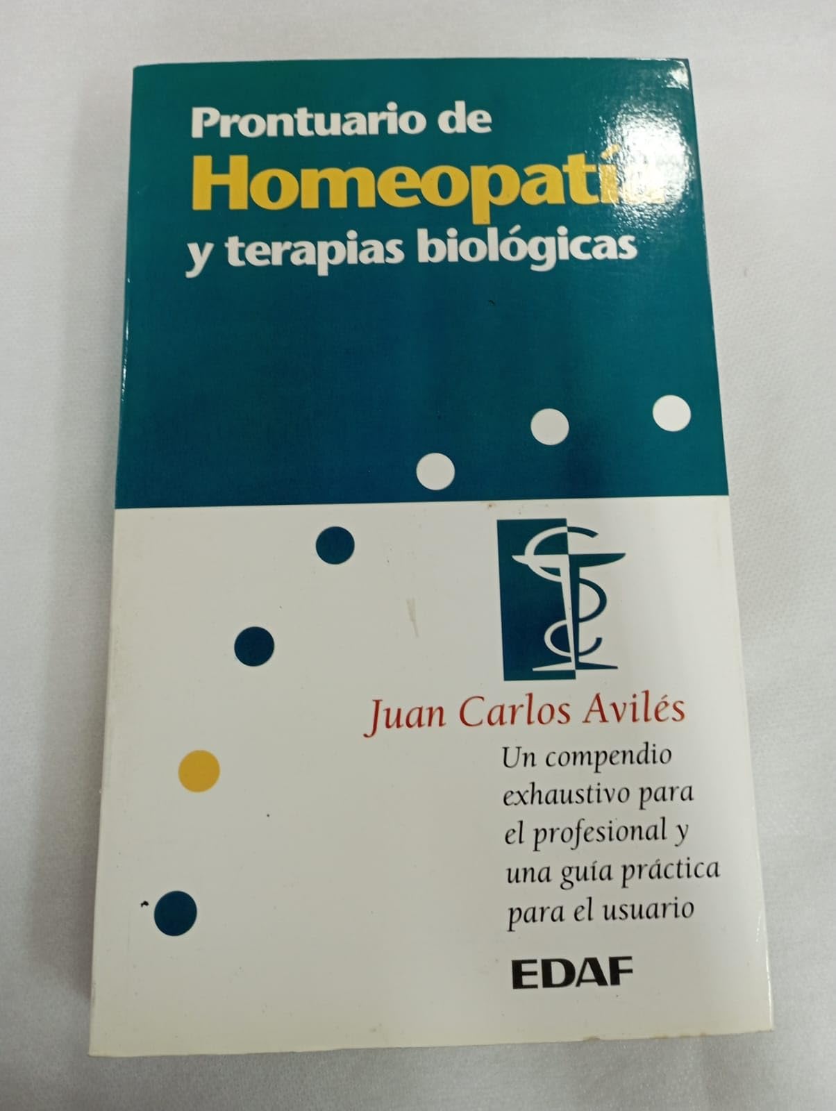 Prontuario De Homeopatia Y Terapias Biologicas: UN Compendio Exhaustivo Para El Profesional Y Una Guia Practica Para El Usuario book