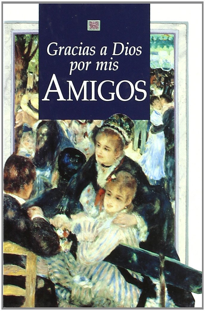 Gracias a Dios Por Mis Amigos / Thank Heavens for Friends book
