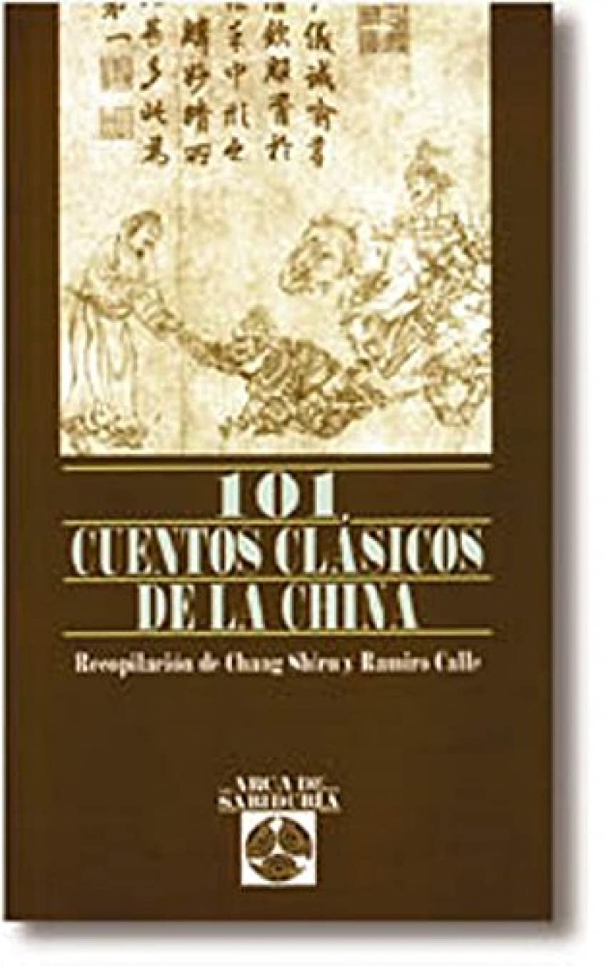 101 cuentos clásicos de la China (Arca de Sabiduria, Band 28) Philosophy