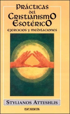 Practicas Del Cristianismo Esoterico Philosophy