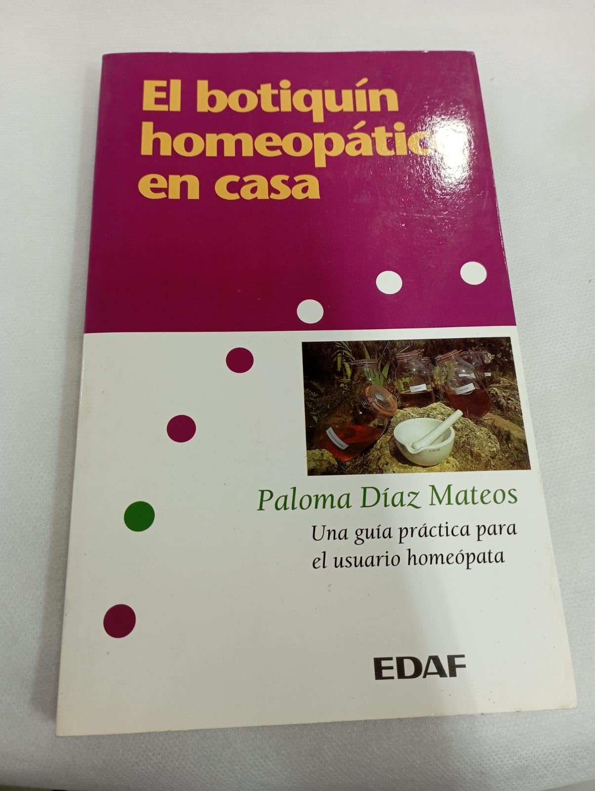 El Botiquin Homeopatico En Casa: Una Guia Practica Para El Usuario Homeopatico Health, Nutrition & Fitness