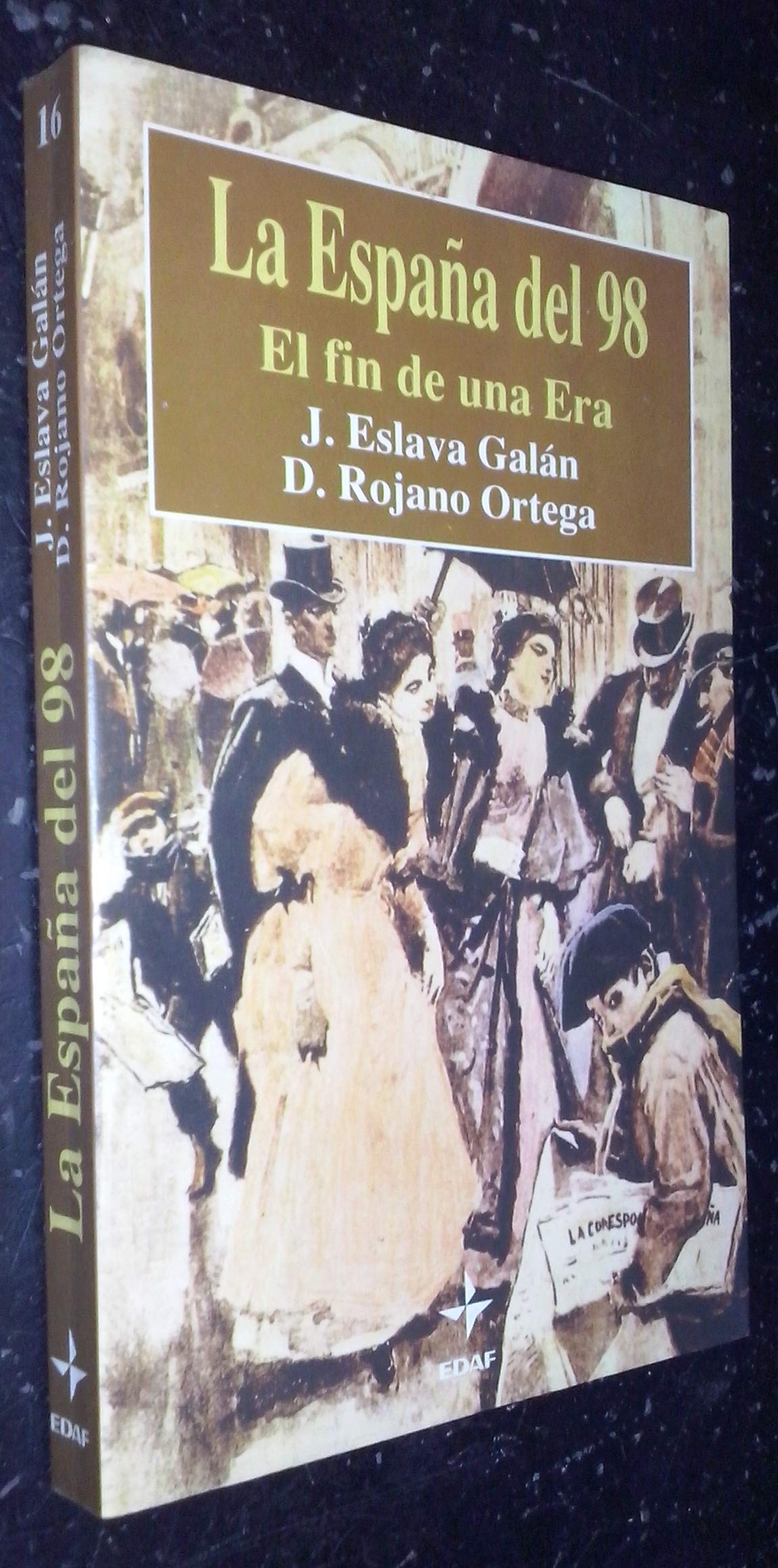 LA Espana De 98 El Fin De Una Era Politics & History