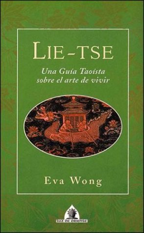 Lie-Tse: Una Guia Taoista Sobre El Arte De Vivir book