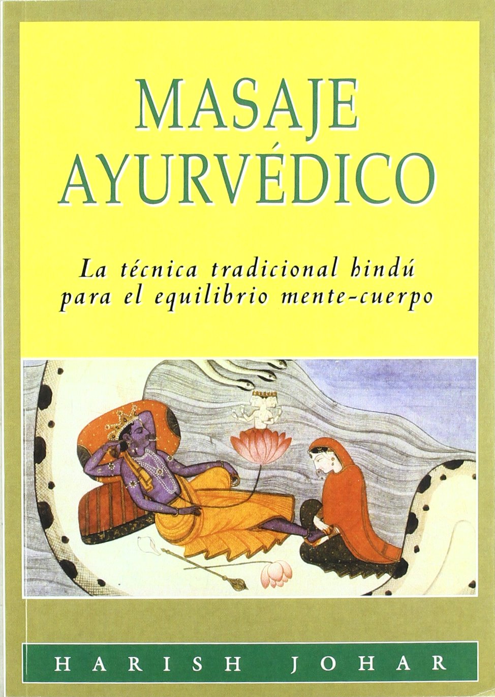 Masaje Ayurvedico: La Tecnica Tradicional Hindu Para el Equilibrio Mente-Cuerpo book