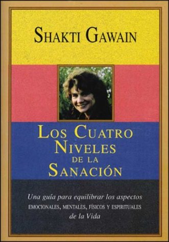 Los Cuatro Niveles De LA Sanacion/the Four Levels of Healing Lifestyle
