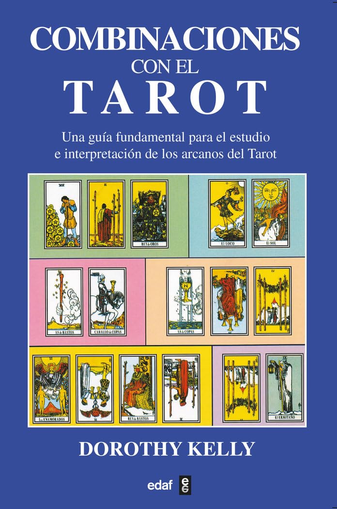 Combinaciones de las cartas del tarot: Una guía fundamental para el estudio e interpretación de los arcanos del Tarot (Tabla de Esmeralda) Religion & Esotericism