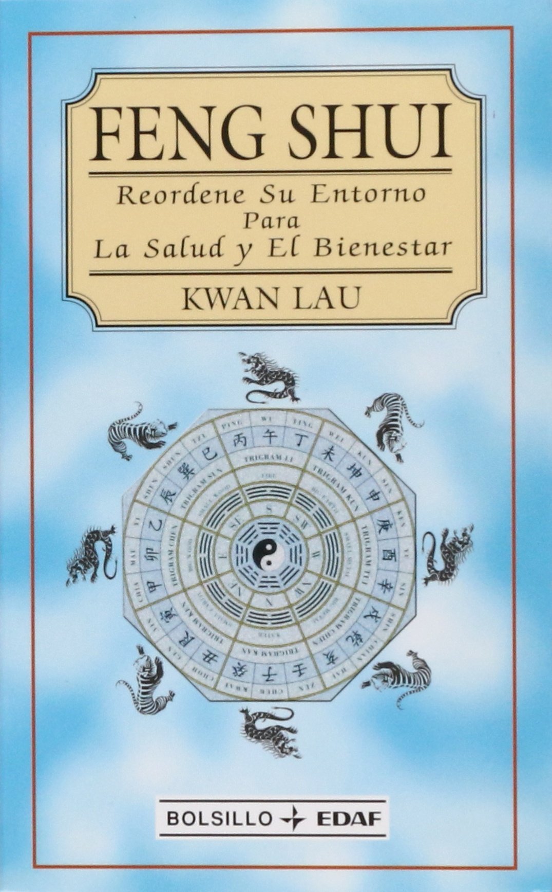 Feng Shui: Reordene Su Entorno Para LA Salud Y El Bienestar Religion & Esotericism