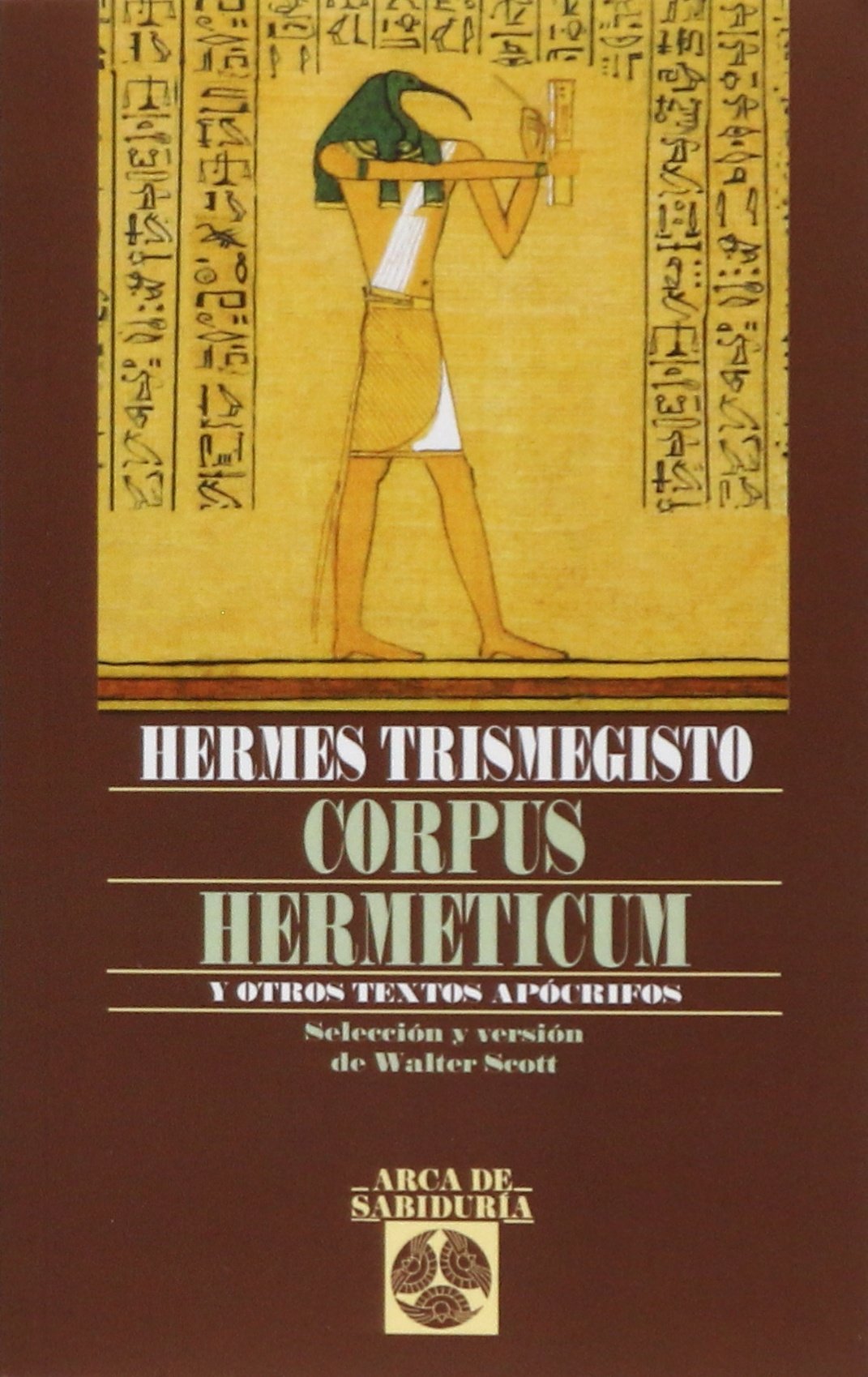 Corpus hermeticum y otros apócrifos (Arca de Sabiduría) Philosophy