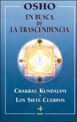 En busca de la trascendencia: Chakras, kundalini y los siete cuerpos book