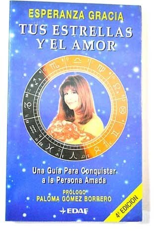 Tus Estrellas Y El Amor / Your Stars and Love: Un Guia para Conquistar a la Persona Amada / A Guide to Win Over the Loved One (La Tabla de Esmeralda / The Table of Esmeralda) Religion & Esotericism