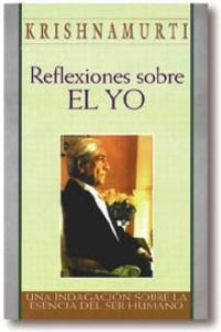Reflexiones sobre el yo: Una indignacion sobre la esencia del ser humano Contemporary literature