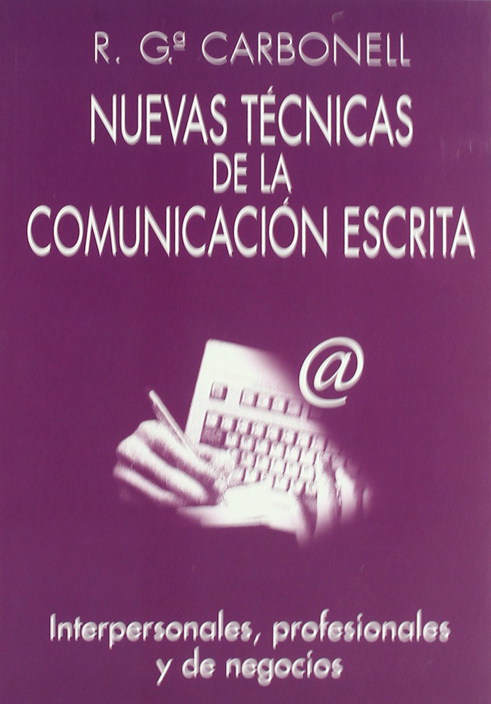 Nuevas técnicas de comunicación escrita Foreign Languages ​​& Dictionaries