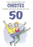 Una Coleccion De Chistes Sobre Los Que Pasan De Los 50/ a Triumph of over 50s' Jokes book