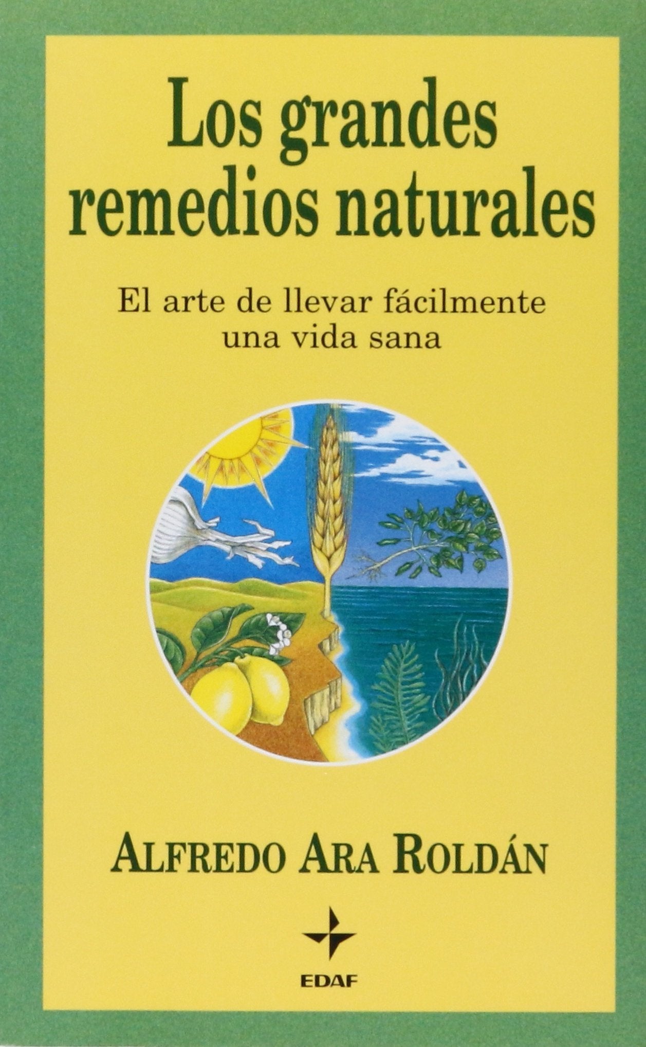 Los Grandes Remedios Naturales/ the Greatest Natural Remedies Health, Nutrition & Fitness