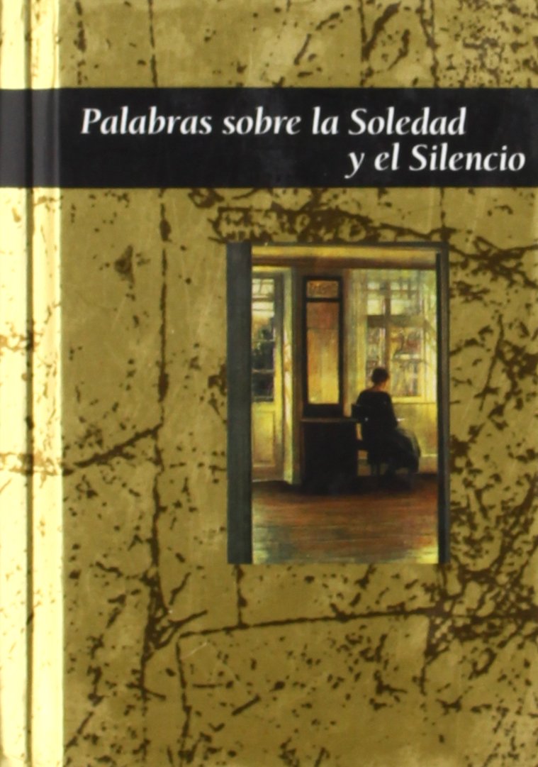 Palabras sobre la soledad y el silencio Social Sciences