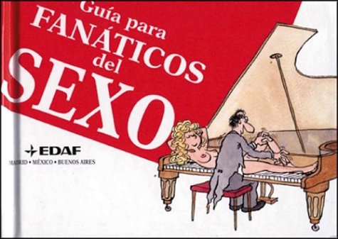 Guia Para Fanaticos Del Sexo book