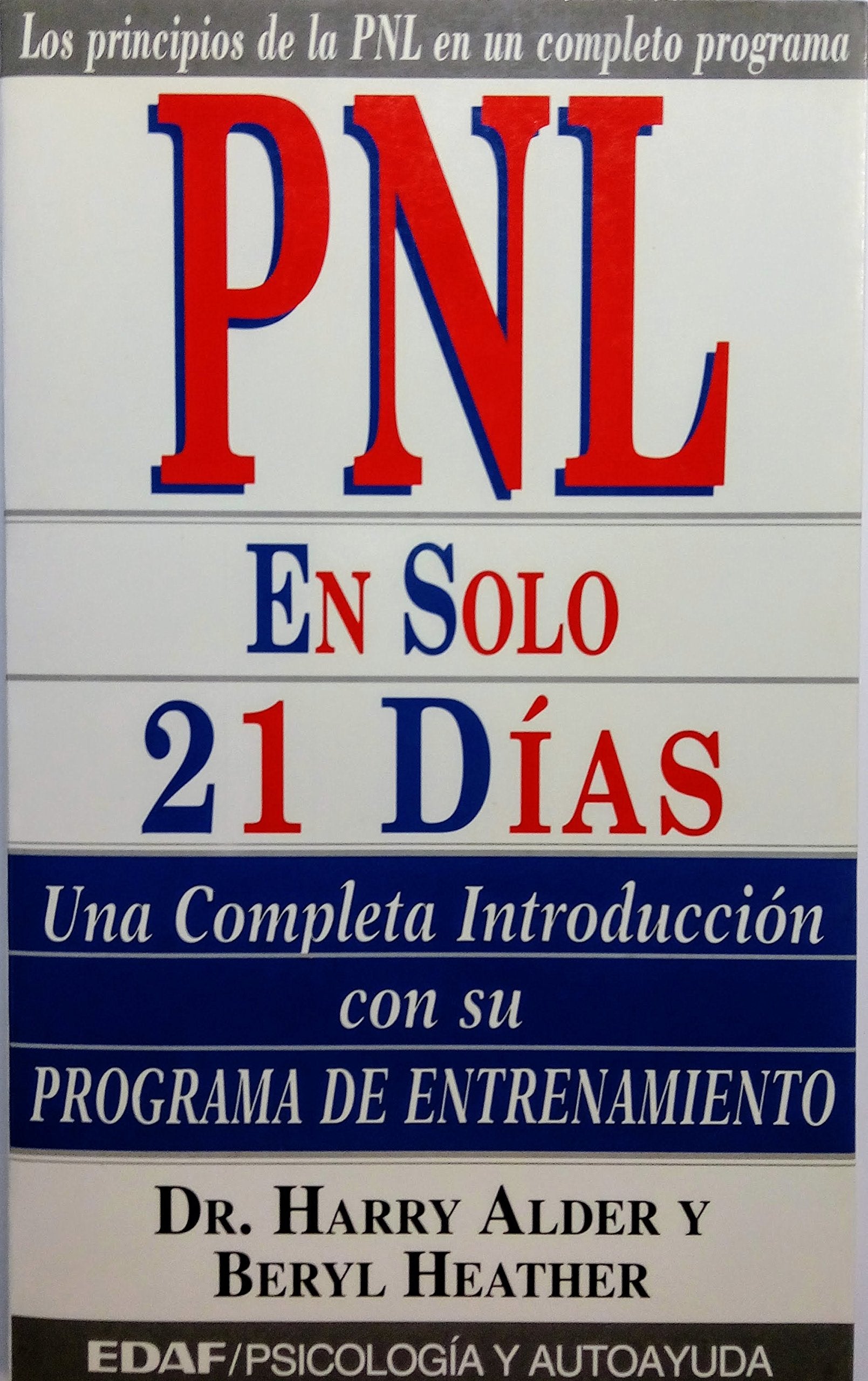 Pnl En Solo 21 Dias: Una Completa Introduccion Con Su Programa De Entrenamiento Health, Nutrition & Fitness