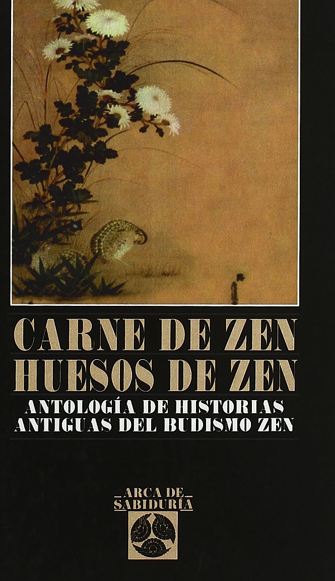 Carne De Zen Huesos De Zen: Antologia De Historias Antiguas Del Budismo Zen book