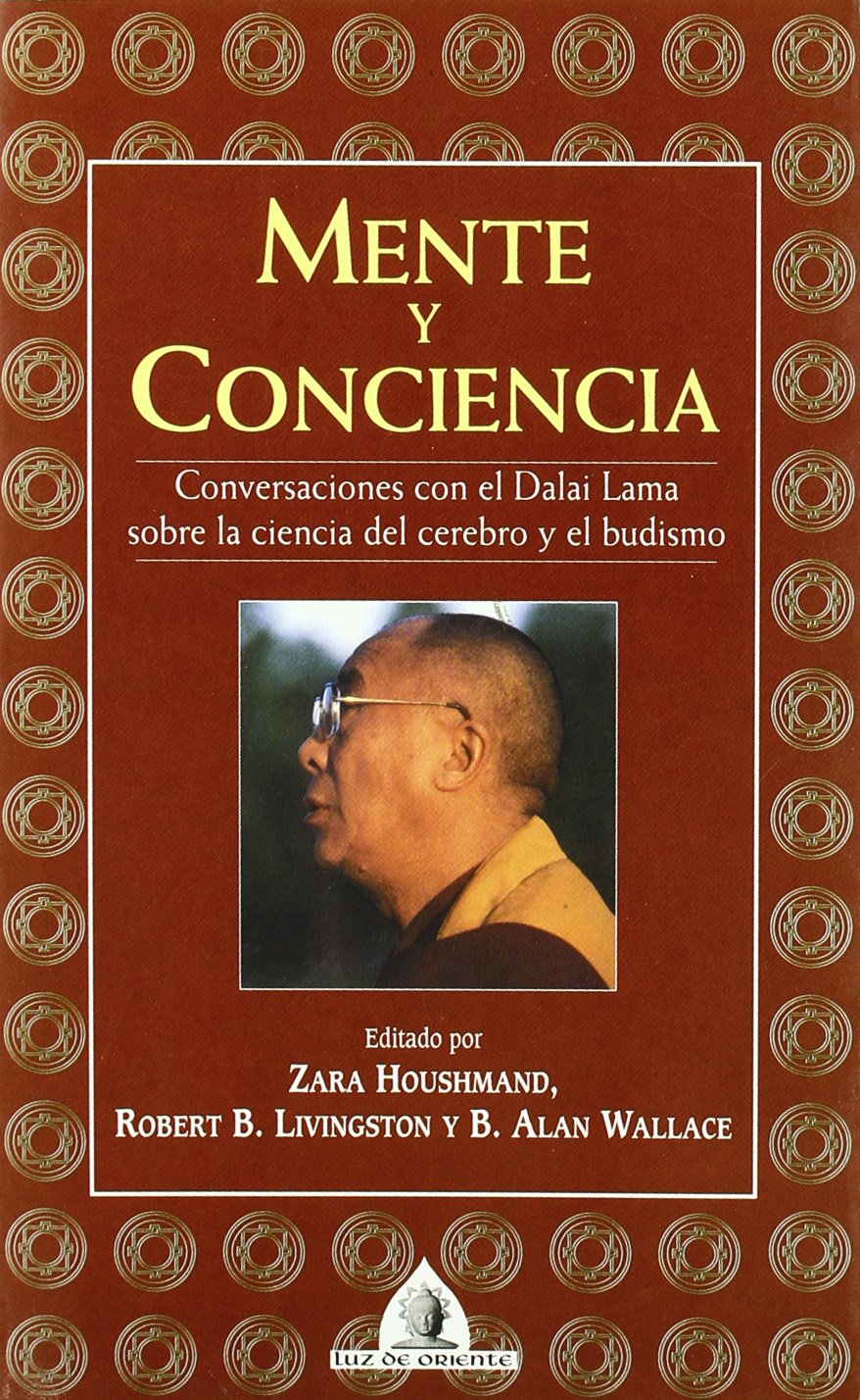 Mente y conciencia, conversaciones con el Dalai Lama (Luz de Oriente) Philosophy