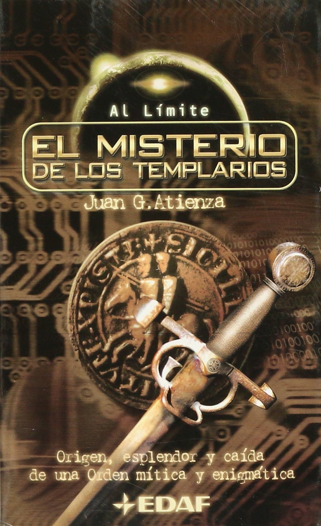 El misterio de los templarios : origen, esplendor y caída de una orden mítica y enigmática Philosophy