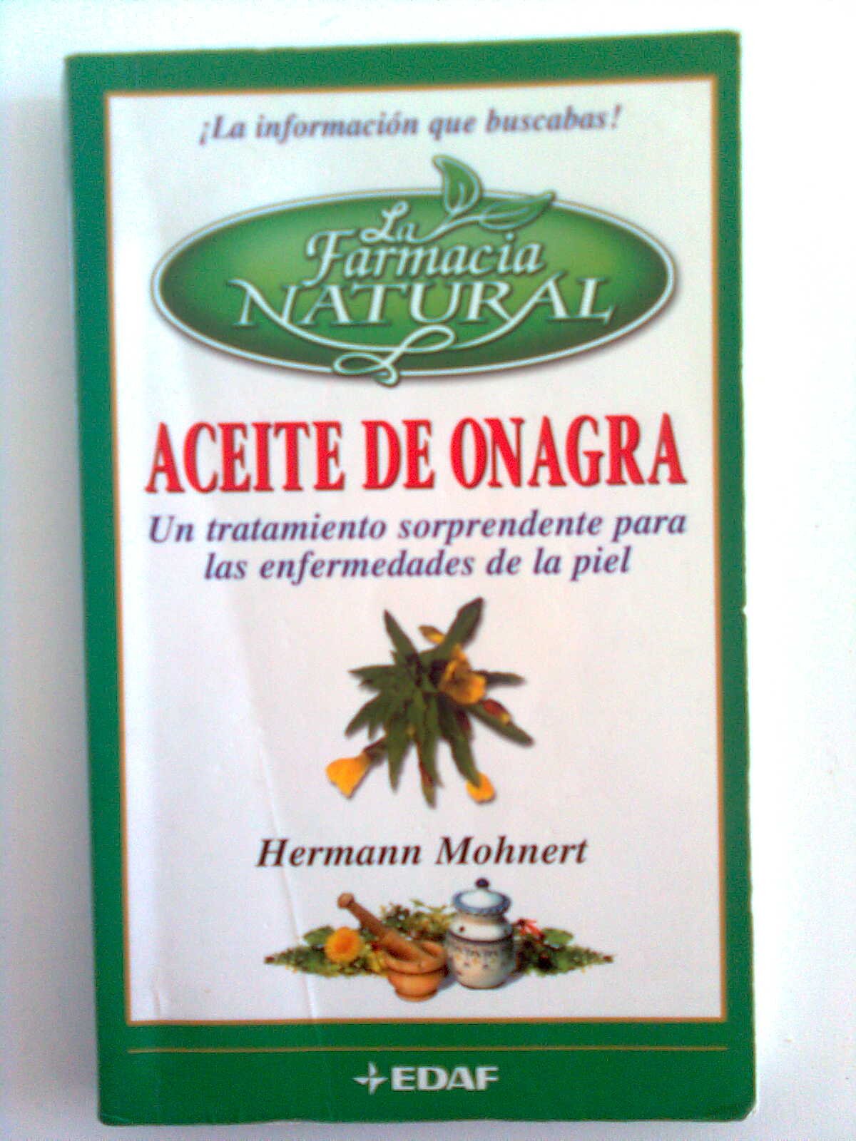 Aceite De Onagra: UN Tratamiento Sorprendente Para Las Enfermedades De LA Piel book
