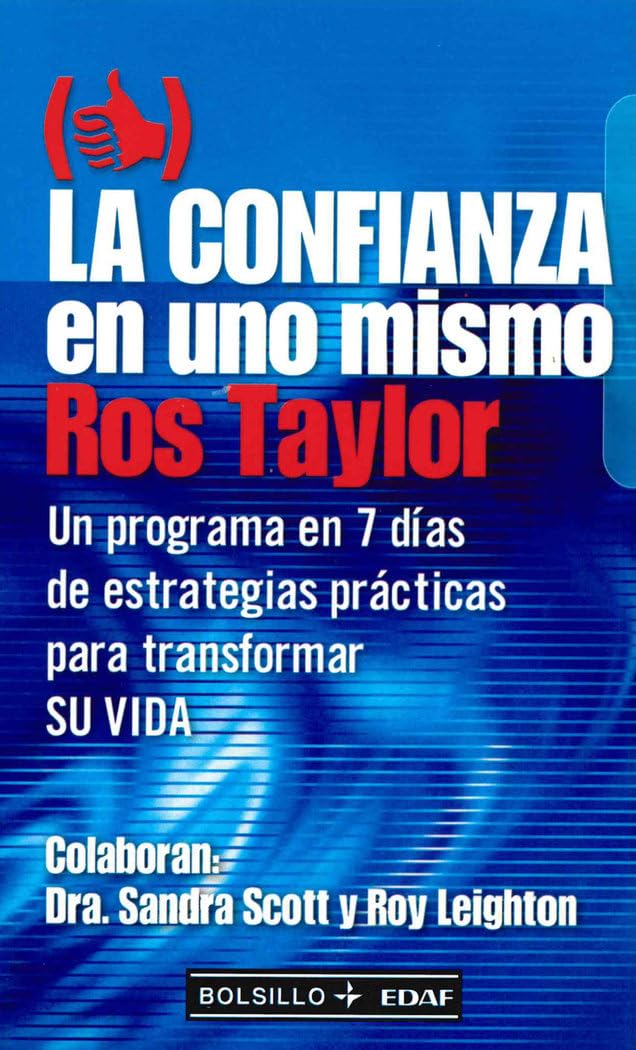 La confianza en uno mismo : un programa en sieta días: Un programa en 7 días de estrategias prácticas para transformar su vida (EDAF Bolsillo) Medicine