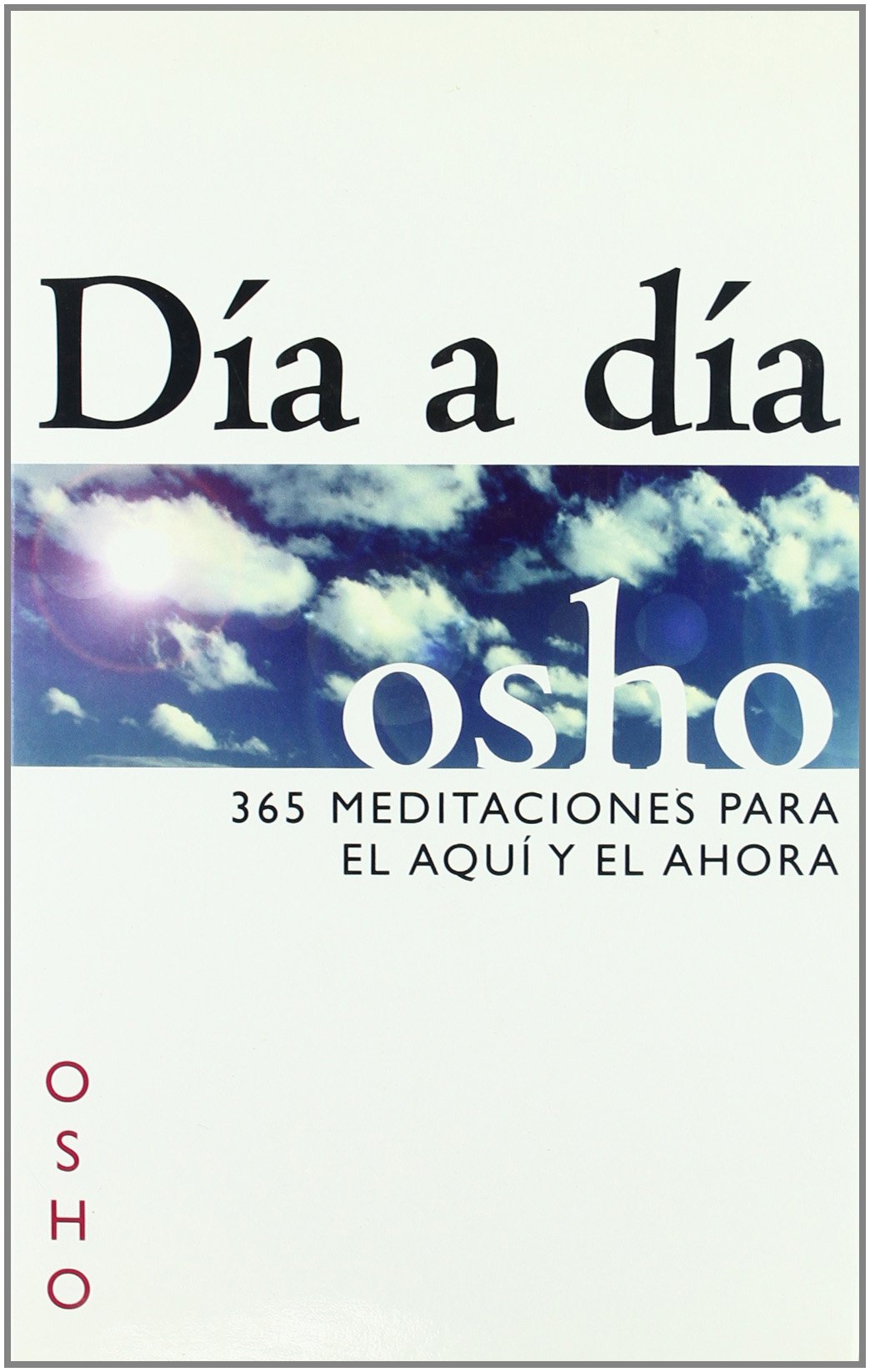 Día a día : 365 meditaciones para el aquí y el ahora Social Sciences