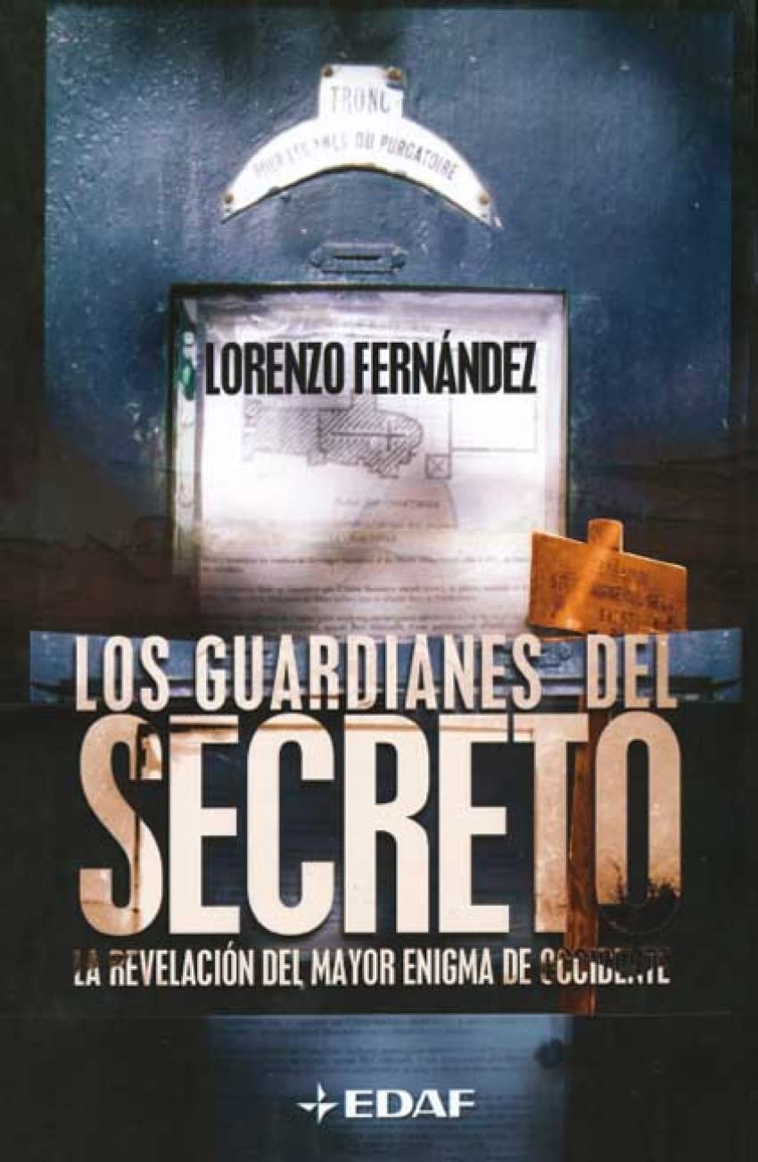 Los Guardianes del Secreto: La Revelacion Del Mayor Enigma De Occidente: La revelación del mayor enigma de occidente (Mundo mágico y heterodoxo) Detective & CSI