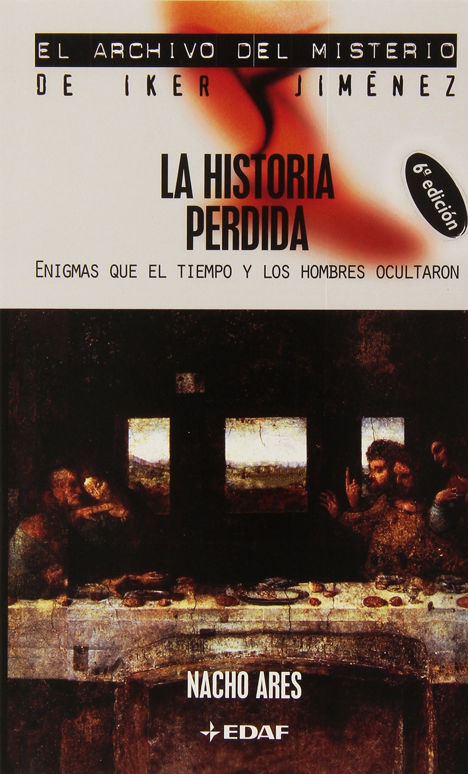 La Historia Perdida: Enigmas Que El Tiempo Y Los Hombres Ocultaron book