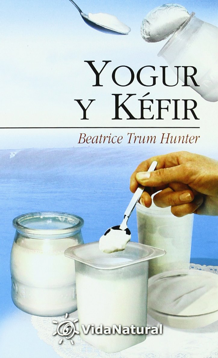 Yogur y Kefir / Factbook on Yogurt, Kefir and Other Mil Cultures book