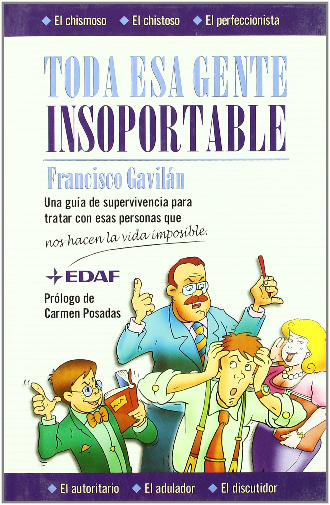 Toda esa gente insoportable (Psicología y Autoayuda) Business, Finance & Career