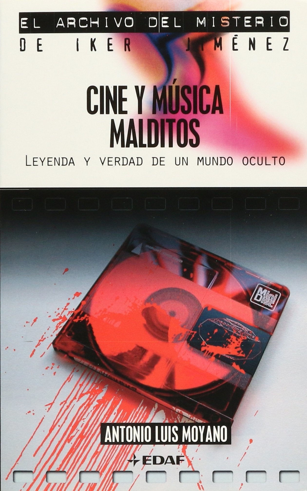Cine y música malditos: Leyenda y verdad de un mundo oculto (Mundo mágico y heterodoxo. El archivo del misterio de Iker Jiménez) Film, Art & Culture