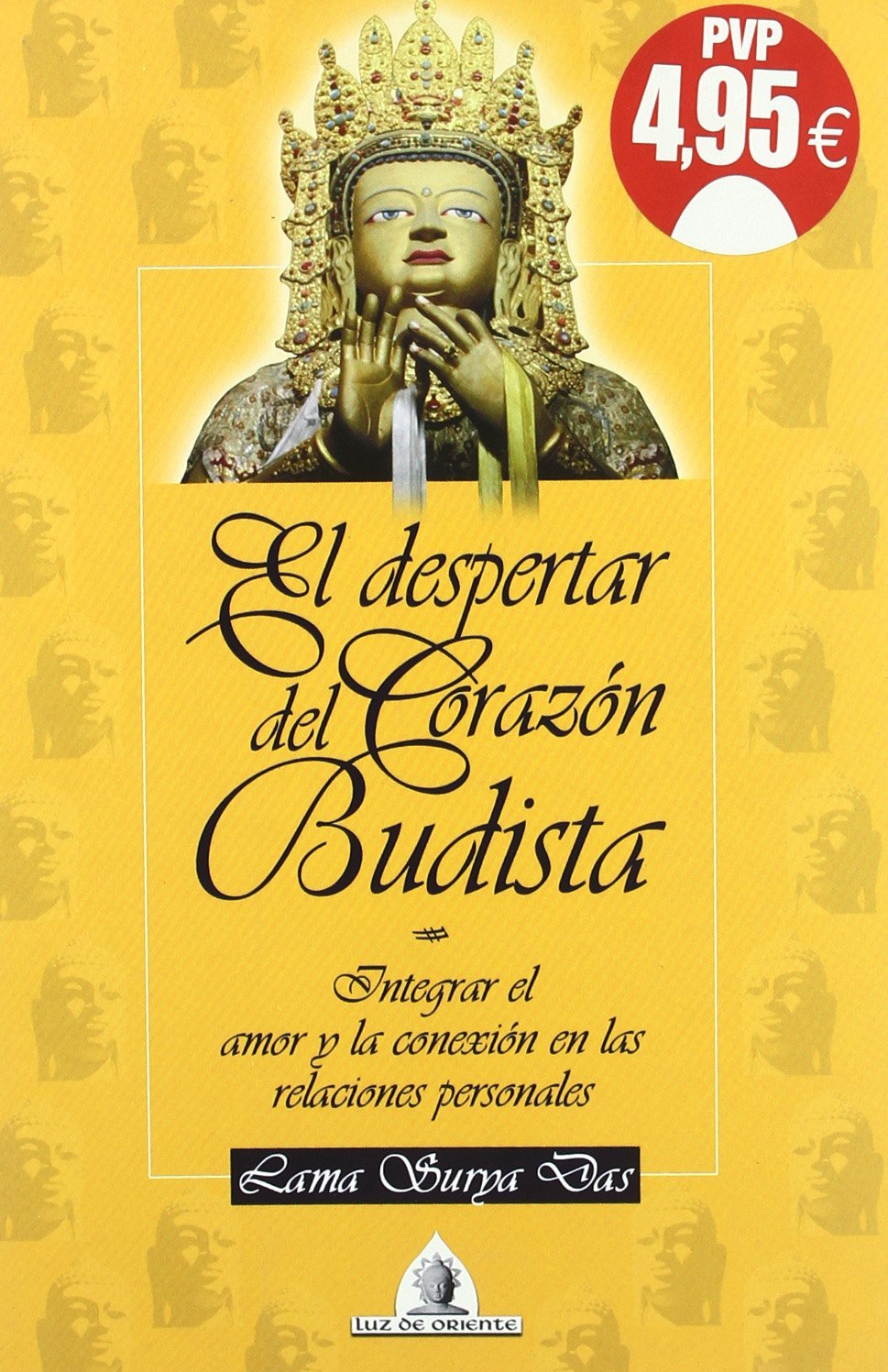 El despertar del Corazón Budista: Integrar el amor y la conexión en las relaciones personales (Luz de Oriente) Religion & Esotericism