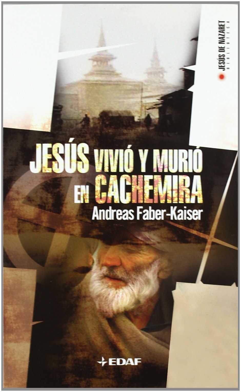 Jesús vivió y murió en Cachemira (Biblioteca de Jesús de Nazaret, Band 2) Religion & Esotericism