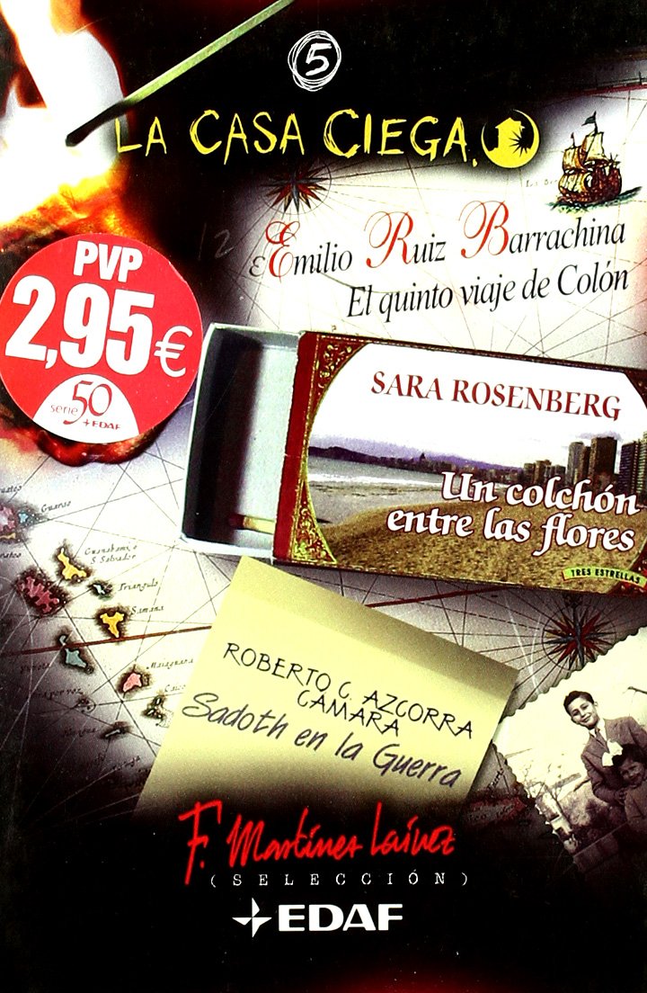 El Quinto Viaje de Colon; Sadoth en la Guerra; Un Colchon Entre Las Flores book