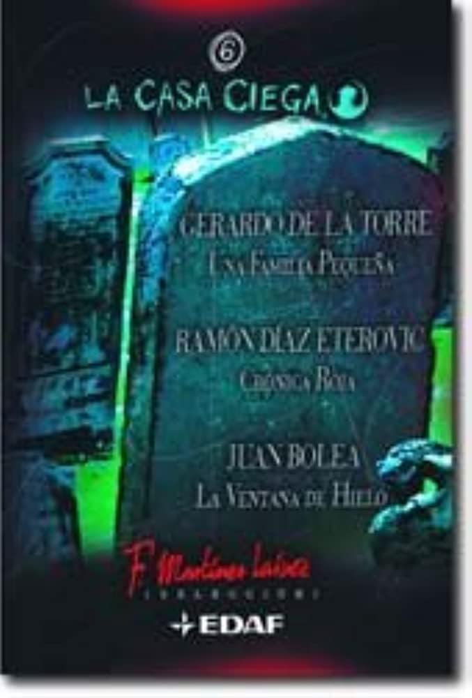 Una Familia Pequena, Cronica Roja, La Ventana de Hielo / A Small Family, Red Chronicle, The Ice Window: Una Familia Pequena (6) (La Casa Ciega/The Blind House, Band 6) Contemporary literature Books