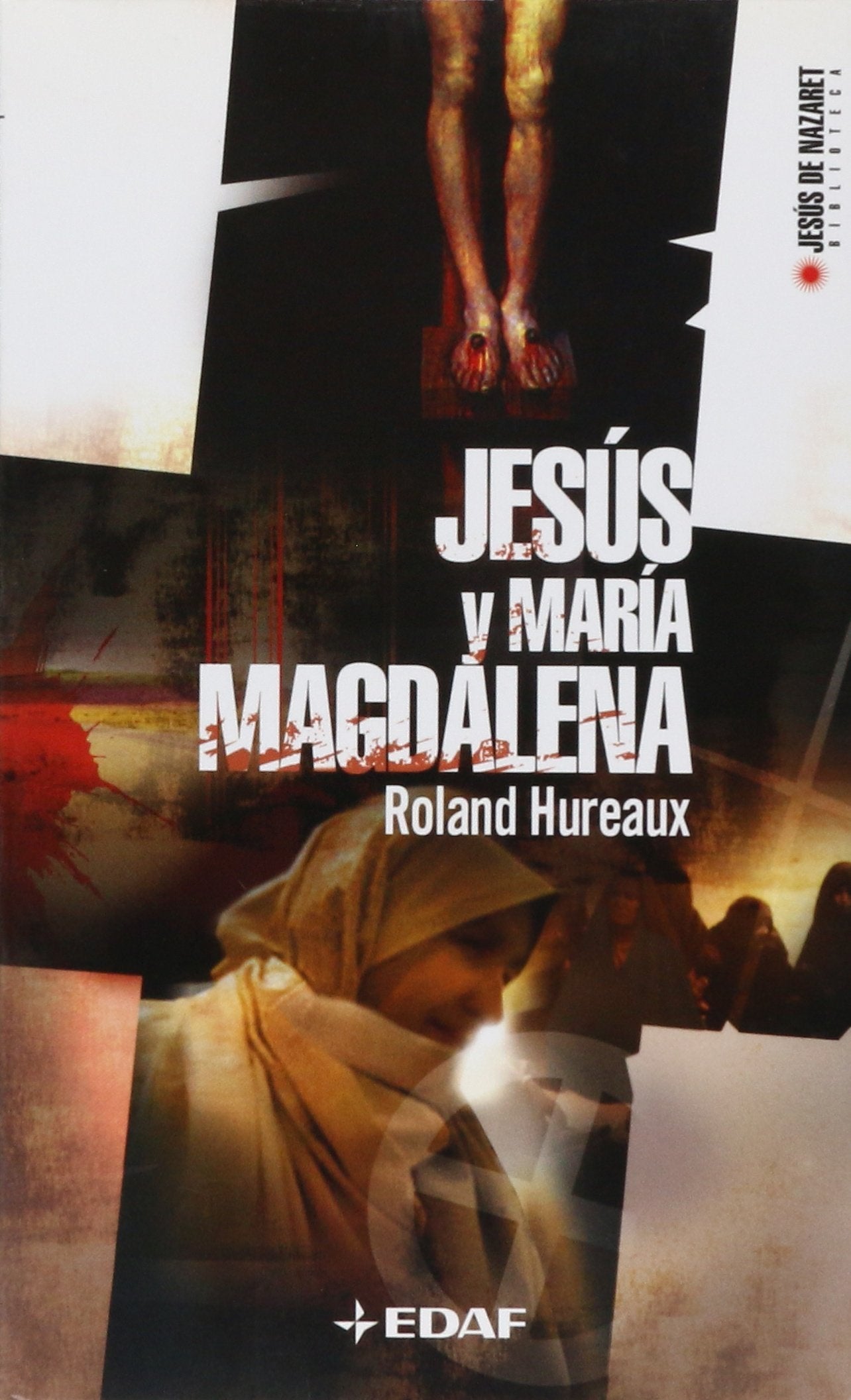 Jesús y María Magdalena (Biblioteca de Jesús de Nazaret, Band 11) Religion & Esotericism