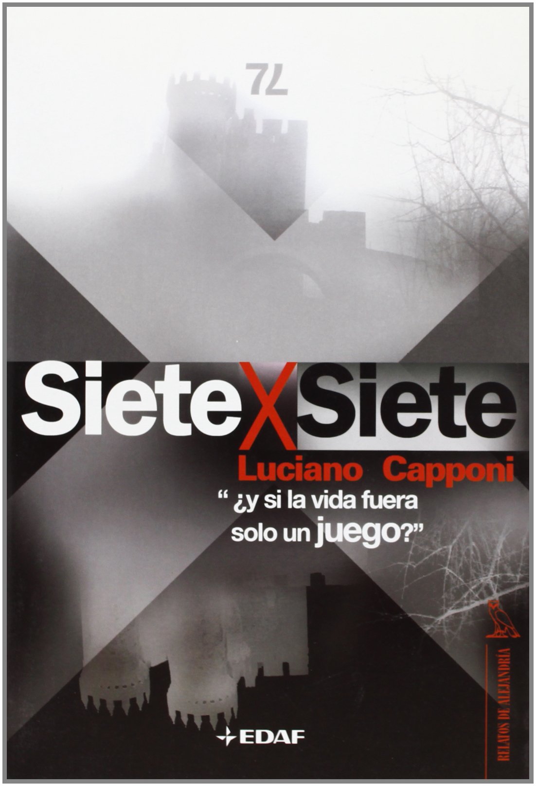 Siete X Siete-y Si La Vida Fuera Solo Un Juego? book