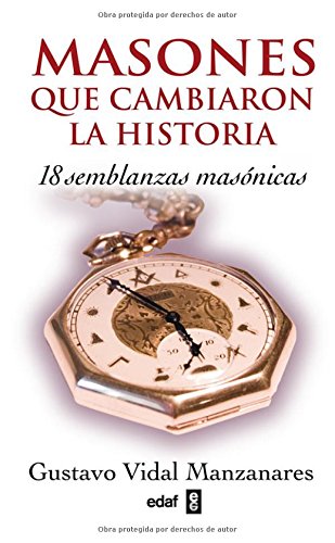 Masones que cambiaron la historia : 18 semblanzas masónicas (Mundo mágico y heterodoxo) Social Sciences