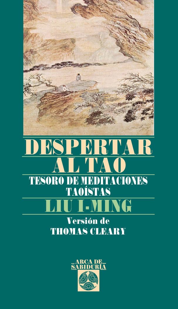 Despertar al tao: Tesoro de meditaciones taoístas (Arca de Sabiduría) Books
