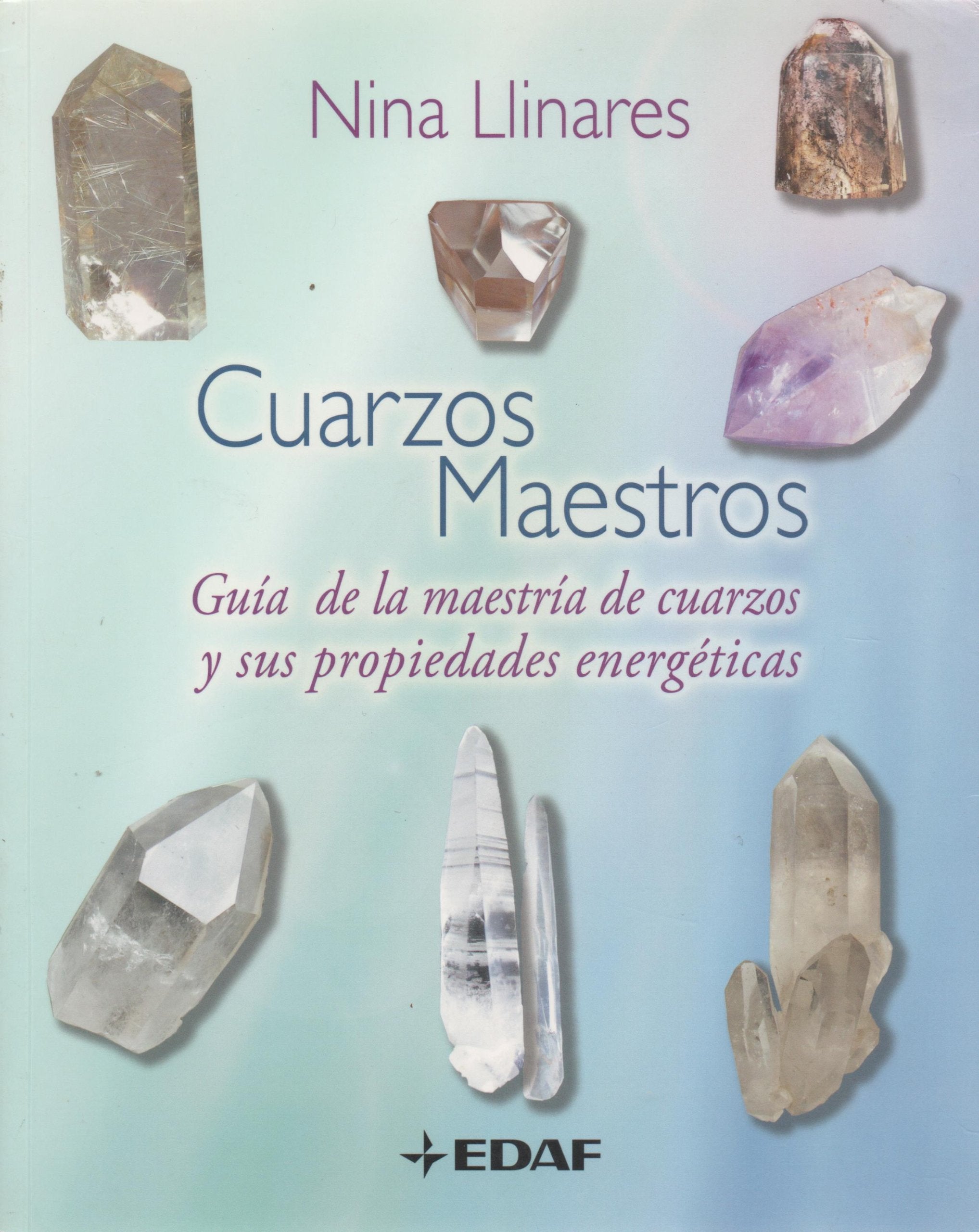 Cuarzos maestros : guía a la maestría de cuarzos y sus propiedades energéticas Learning & Reference