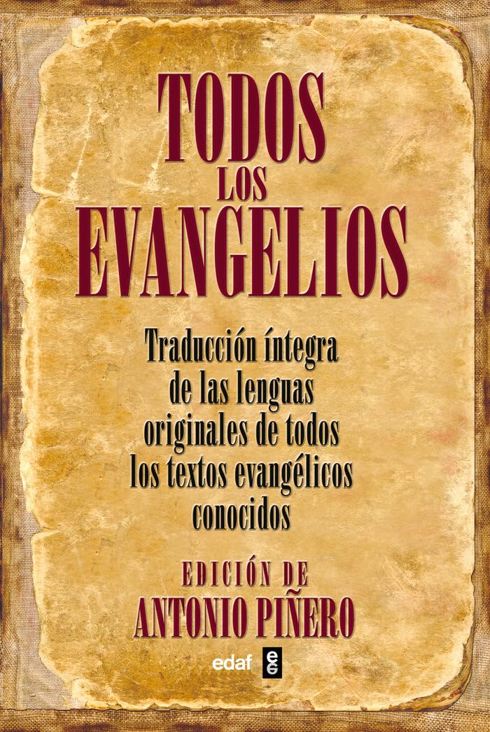 Todos los evangelios: Traduccion intrega de las lenguas originales de todos los textos evangelicos conocidos: Traducción íntegra de las lenguas ... evangélicos conocidos (Arca de Sabiduría) Religion & Esotericism