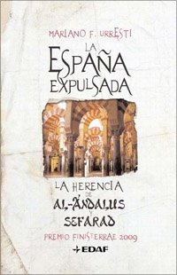 La España expulsada: La herencia de Sefarad y Al - Andalus book