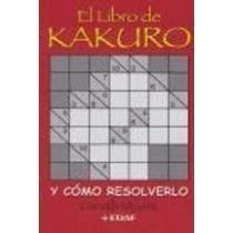 El libro del Kakuro: y cómo resolverlo (Cómo hacer móviles) Leisure & Fun